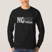 No Ticket No Problem Software Developer It Support Tシャツ (正面)