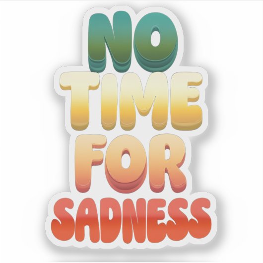 No Time For Sloursステッカー シール (正面)