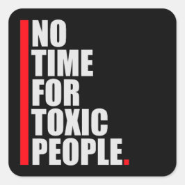 No Time Toxic People Boundaries Self Care Quote スクエアシール