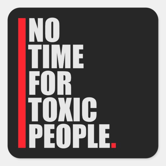 No Time Toxic People Boundaries Self Care Quote スクエアシール (正面)