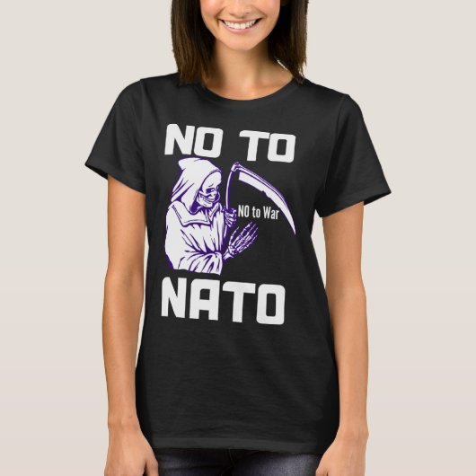 No to NATO Anti War Peace  1 Tシャツ (正面)