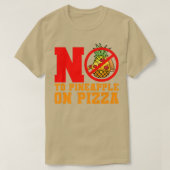 No To Pineapple Pizza Hawaiian  Tシャツ (デザイン正面)