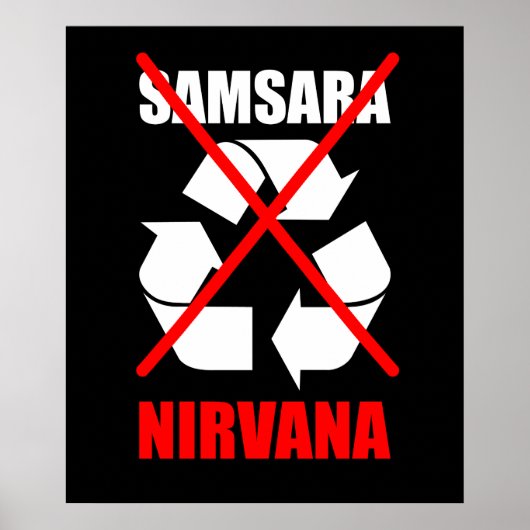 No To Samsara Go For Nirvanaあなたのカルマを向上させる ポスター (正面)