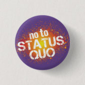 No to status quo 缶バッジ (正面)