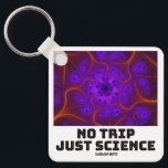 No Trip Just Science Mandelbrot Julia Set Fractal キーホルダー<br><div class="desc">科学を愛する新入生向けのネディデザイン。また、科学与えを愛す最高のる友友、親戚、彼氏やガールフレンドに対する誕生日やクリスマスの贈り物としても可能である。デザインも勉強に合う。</div>