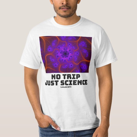 No Trip Just Science Mandelbrot Julia Set Fractal Tシャツ (正面)