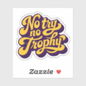 “No Try No Trophy” Motivational Quote Sticker シール (シート)