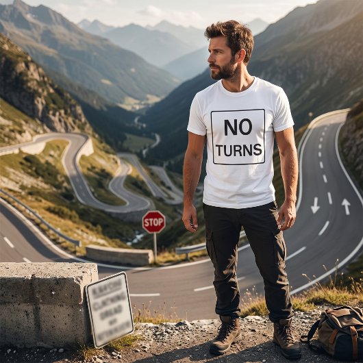 「No Turns」サイン メンズTシャツ Tシャツ