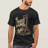 No Tyrants No Kings Tシャツ (正面)