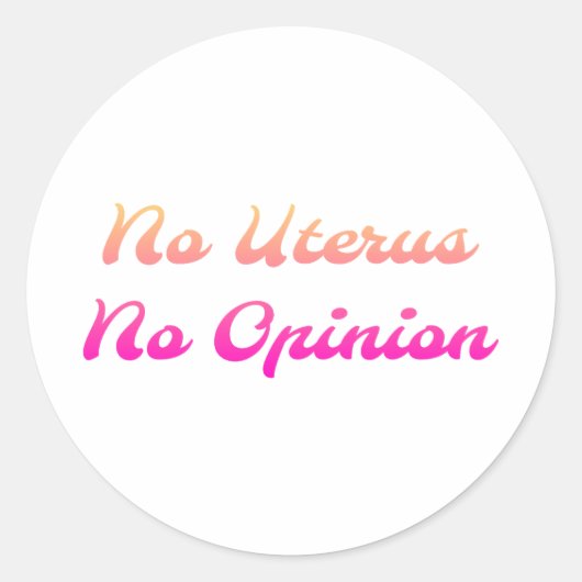 No Uterus No Opinionシール ラウンドシール (正面)