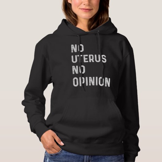 No Uterus No Opinion Feminist Pro Choice パーカ (正面)