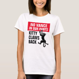 No Vance in Our Pants Cat Lady Vote Kamala Tシャツ