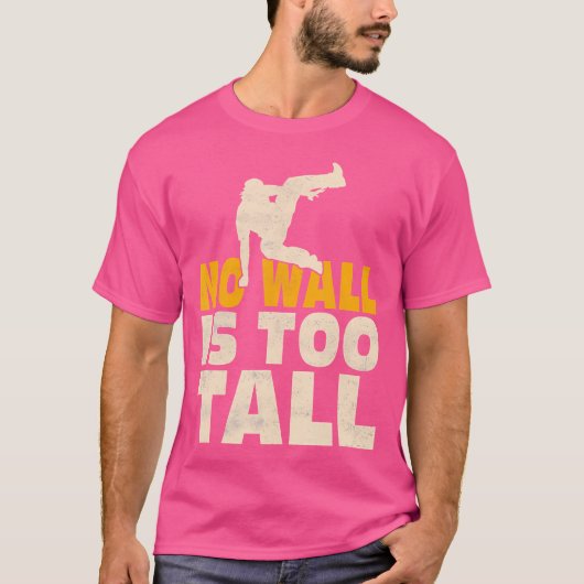 No Wall Is Too Tall Traceur Parkour Tシャツ (正面)