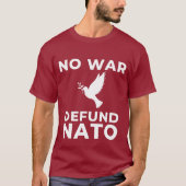 No War Defund NATO Tシャツ (正面)