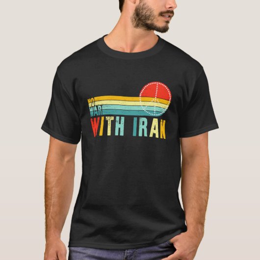 No War With Iran Peace in the Middle East Politica Tシャツ (正面)