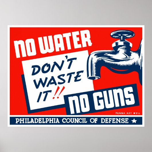 No Water No Guns -- WPA ポスター (正面)