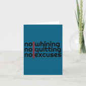 No Whining, No Quitting No Excuses Shirt  カード (正面)