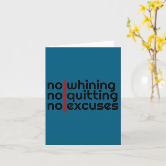 No Whining, No Quitting No Excuses Shirt  カード (黄色い花)
