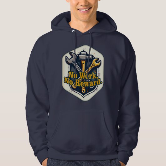 No Work No Reward Worker Motivation Shirt パーカ (正面)