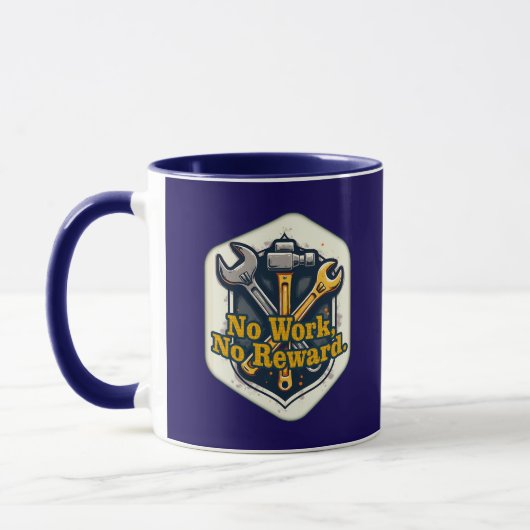 No Work No Reward Worker Motivation Shirt マグカップ (左)