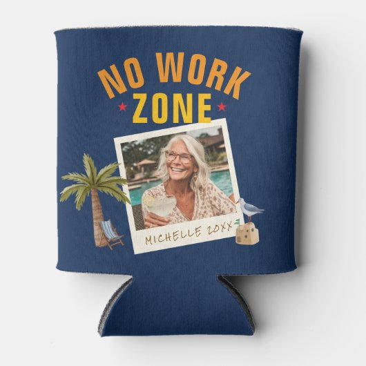 No Work Zone Retirement Party Fun Custom Photo 缶クーラー (正面)