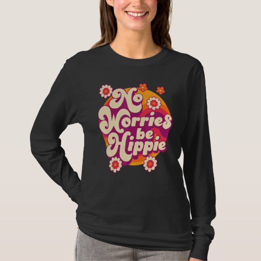 No Worries Be Hippie Peace Sign Retro 60s 70s Vint Tシャツ (正面)