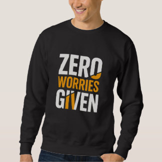 No worries given Sweatshirt スウェットシャツ