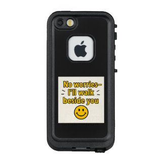 No worries—I'll walk beside you LifeProof FRÄ’ iPhone SE/5/5sケース