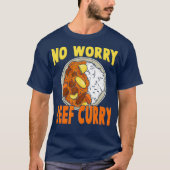 No Worry Beef Curry  Hawaiian Pidgin Funny Spicy Tシャツ (正面)