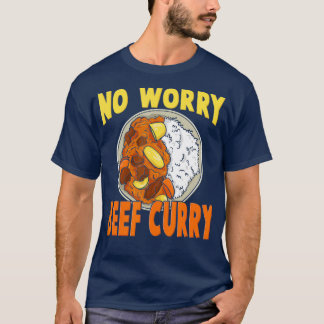 No Worry Beef Curry  Hawaiian Pidgin Funny Spicy Tシャツ