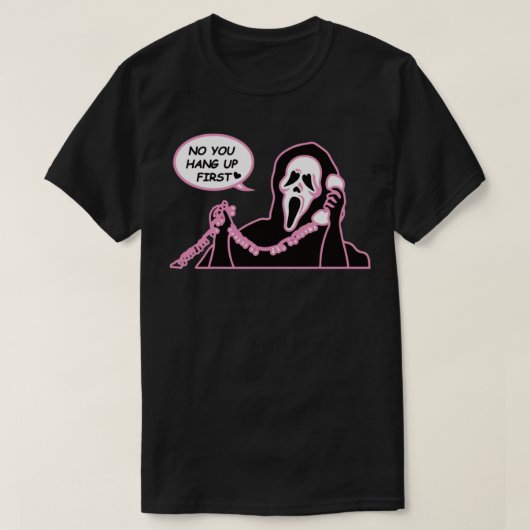 No You Hang Up First Ghost face Halloween Funny Ho Tシャツ (デザイン正面)