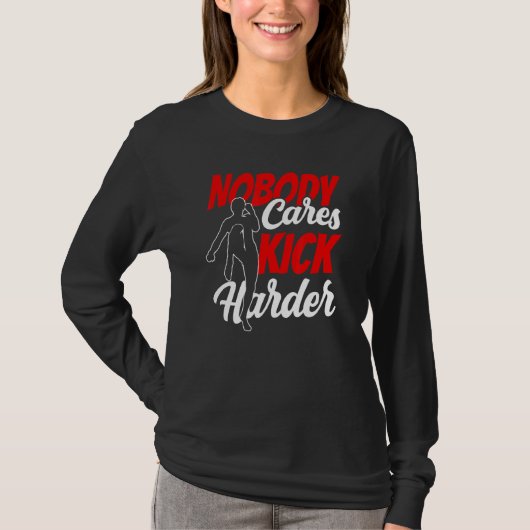 Nobody 気に Kick Harly可愛いことわざモチベーション Tシャツ (正面)