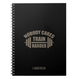 Nobody 気に Train Harly Gym Motiving Notebook ノートブック