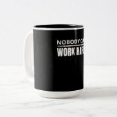 Nobody 気に Work Harlyフィットネストレーニングジムギフト ツートーンマグカップ (正面左)