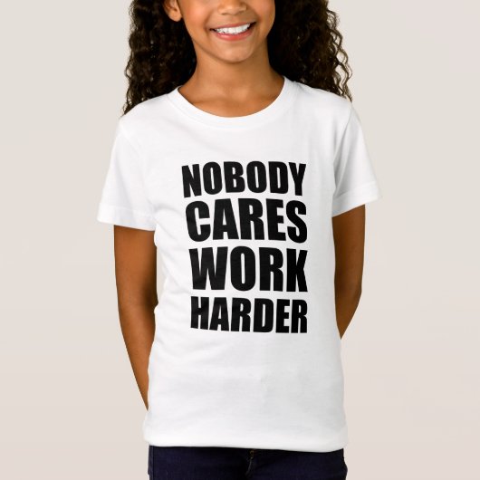 Nobody 気に Work Harlyフィットネストレーニングジムギフト Tシャツ (正面)