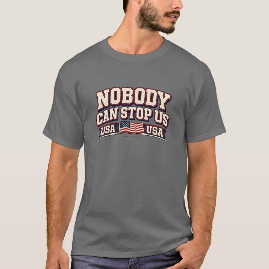 Nobody Can Stop Us - T-Shirt Tシャツ (正面)