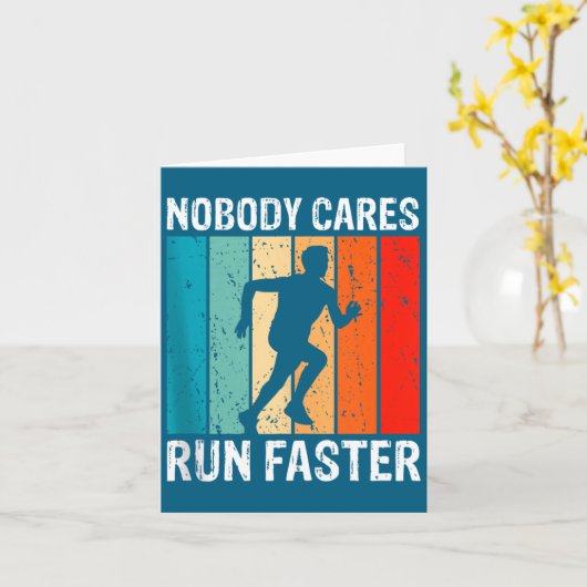 Nobody Cares Run Faster Funny Sarcastic Runner Quo カード (黄色い花)