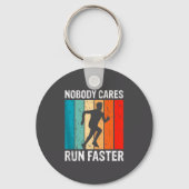Nobody Cares Run Faster Funny Sarcastic Runner Quo キーホルダー (正面)