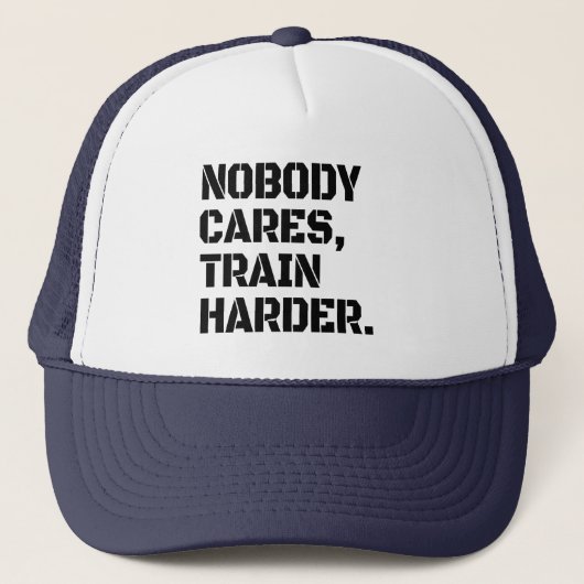 Nobody Cares Train Harder  キャップ (正面)