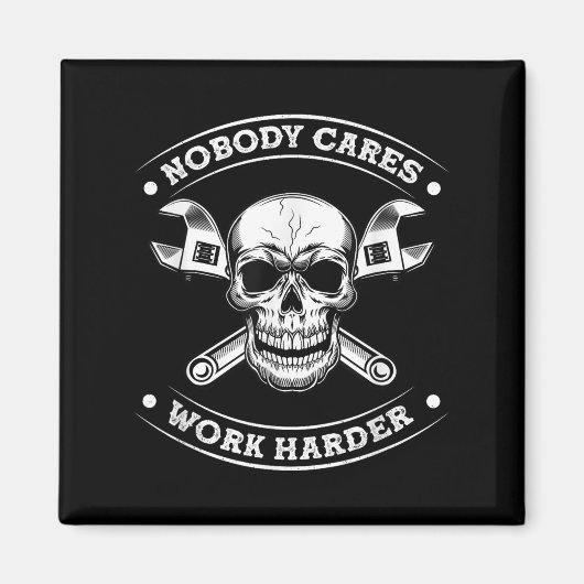 Nobody Cares Work Entrepreneur Harder Motivation J マグネット (正面)