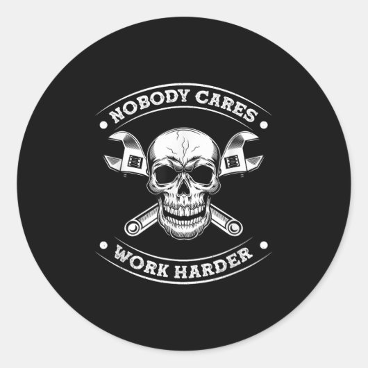 Nobody Cares Work Entrepreneur Harder Motivation J ラウンドシール (正面)