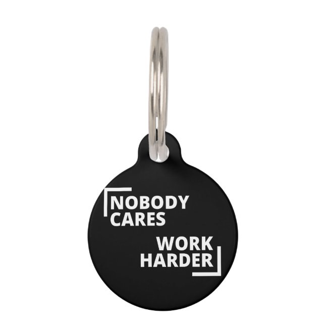 Nobody Cares Work Harder ペット　ネームタグ (正面)
