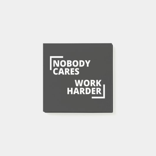Nobody Cares Work Harder ポストイット (正面)