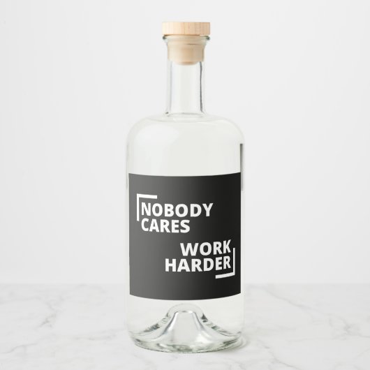 Nobody Cares Work Harder リキュールボトルラベル (正面)