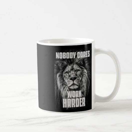 Nobody Cares Work Harder Bodybuilding Motivational コーヒーマグカップ (右)