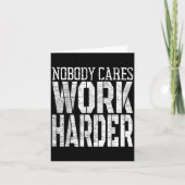 Nobody Cares Work Harder Fitness Workout Motivatio カード (正面)
