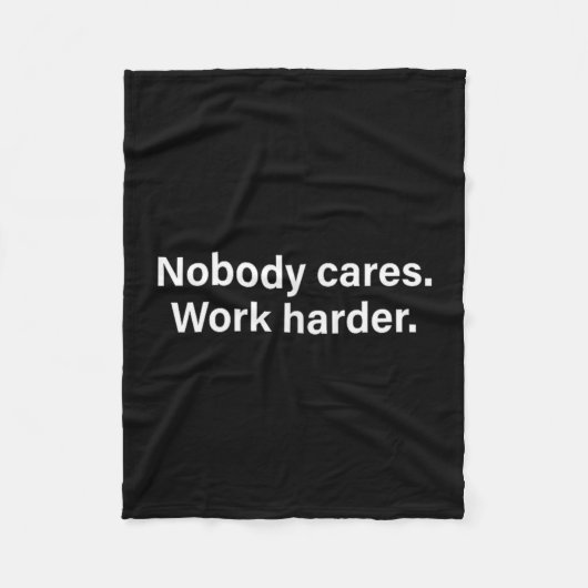 Nobody Cares Work Harder Fitness Workout Motivatio フリースブランケット (正面)