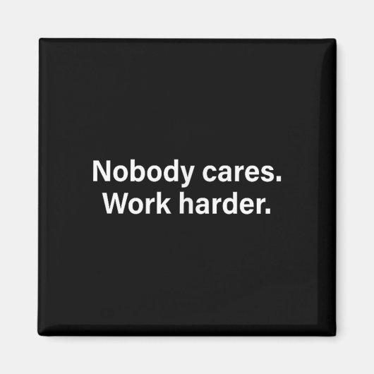 Nobody Cares Work Harder Fitness Workout Motivatio マグネット (正面)