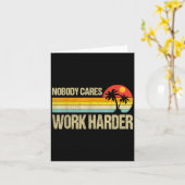 Nobody Cares Work Harder Motivational Fitness Work カード (黄色い花)