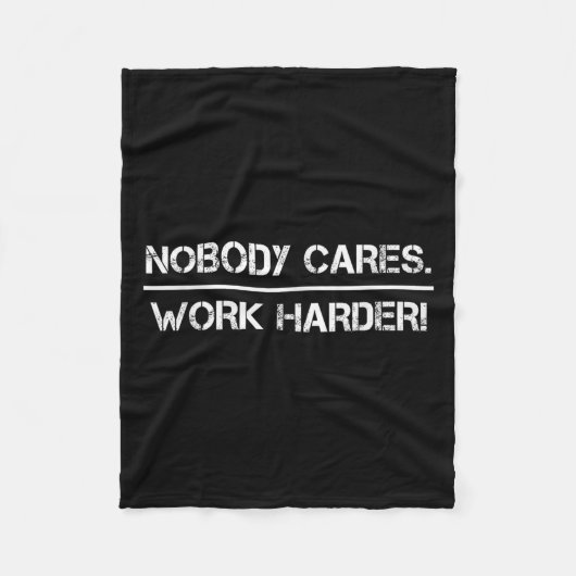 Nobody Cares Work Harder Motivational Fitness Work フリースブランケット (正面)